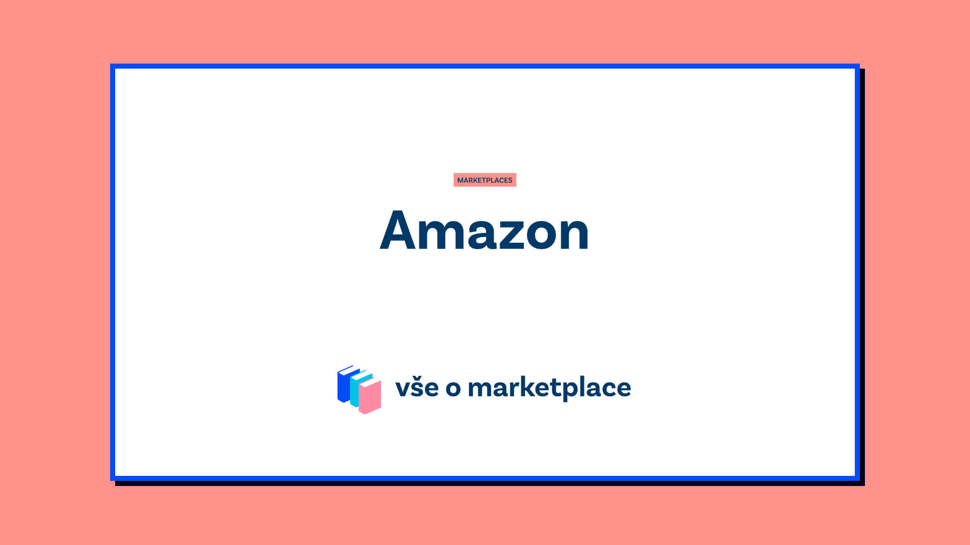 Jak prodávat na Amazon Vše o marketplace